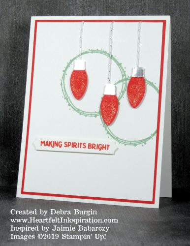 Making Spirits Bright | Before the 2019 Holiday Catalog was released, I had to come up with 6 designs using "old" sets for the July Jingle Jump.  Making Spirits Bright was new to me! | Please click to read more! | Stampin' Up! | HeartfeltInkspiration.com | Debra Burgin