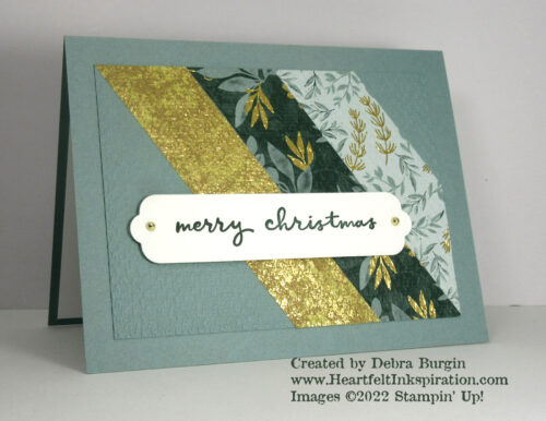 Christmas to Remember | Ever Eden Specialty Designer Series Paper | This card has three 1" strips of patterned paper adhered at an angle.  Simple.  Impressive.  Please click to read more! | Stampin' Up! | HeartfeltInkspiration.com | Debra Burgin