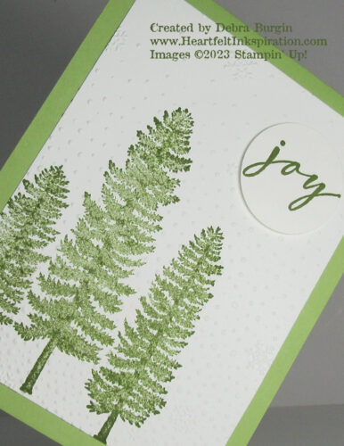 Forever Forest | Brightest Glow | Evergreens in the snow?  Of course!  Please click to read more! | Stampin' Up! | HeartfeltInkspiration.com | Debra Burgin  