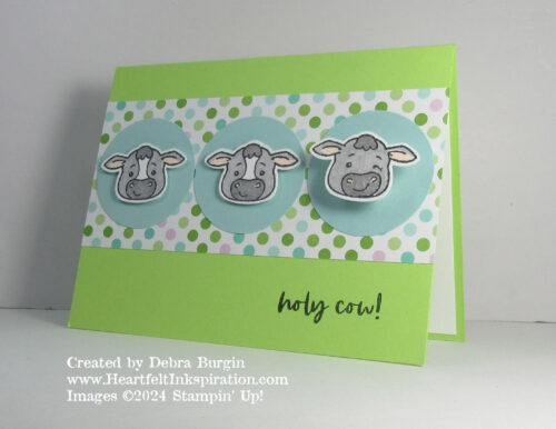 Cutest Cows | Nothing says "holy cow" like a cow triplet!  Please click to read more! | Stampin' Up! | HeartfeltInkspiration.com | Debra Burgin  