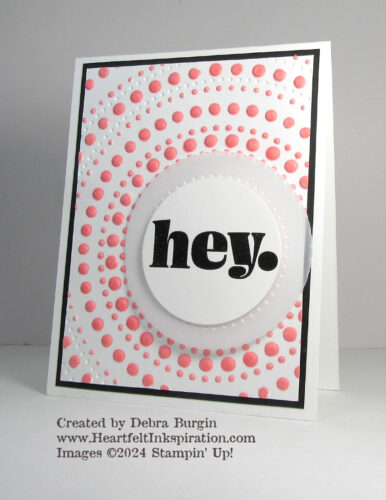 Saying Hey | Pretty in Pink | Stamp Review Crew blog hop June 3, 2024.  Please click to read more! | Stampin' Up! | HeartfeltInkspiration.com | Debra Burgin  